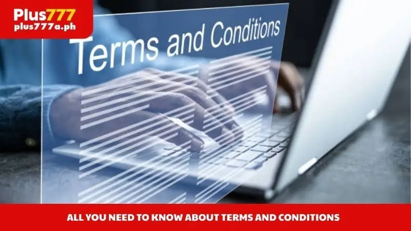 All you need to know about Terms And Conditions