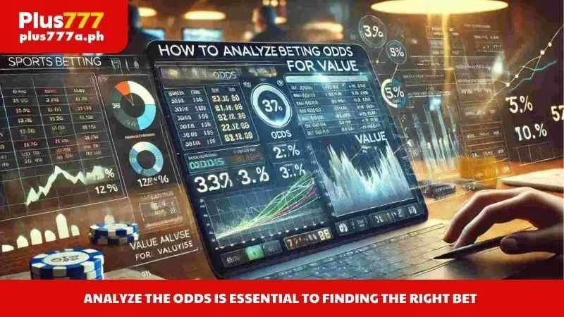 Analyze the odds is essential to finding the right bet