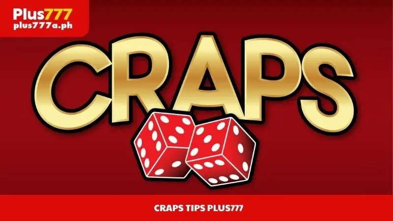 Craps Tips Plus777
