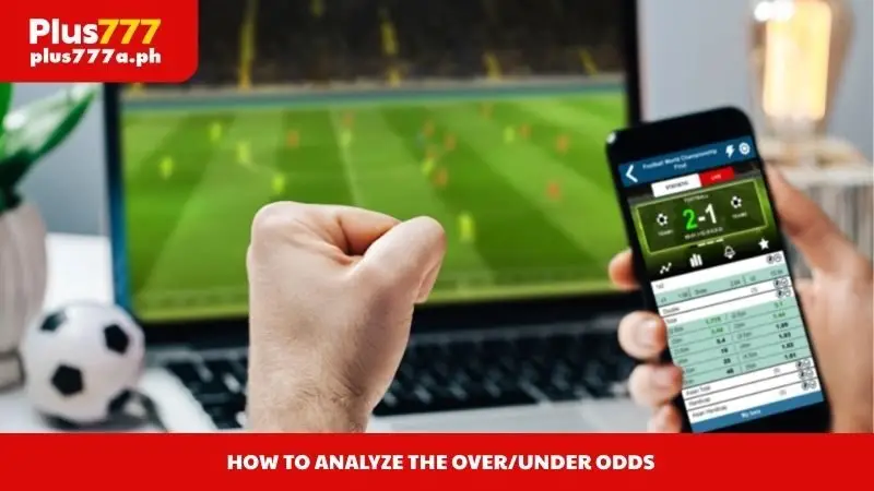 How to analyze the over/under odds