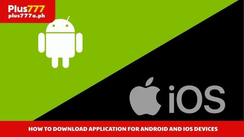How to download application for Android and IOS devices