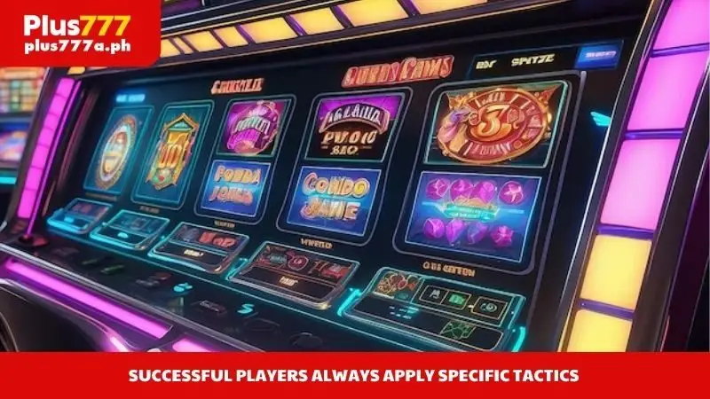 Successful players always apply specific tactics