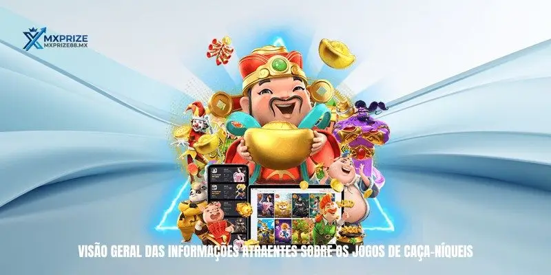 Visão geral das informações atraentes sobre os jogos de caça-níqueis